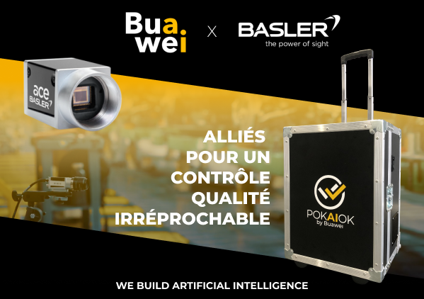Buawei avec du Basler pour POKAIOK